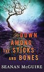 Down Among the Sticks and Bones (Large Print)