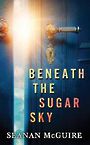 Beneath the Sugar Sky (Large Print)