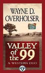 Valley of the 99: A Western Duo (Large Print)