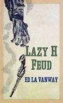 Lazy H Feud (Large Print)