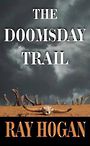The Doomsday Trail (Large Print)
