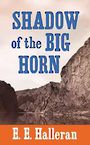 Shadow of the Big Horn (Large Print)