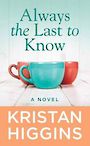 Always the Last to Know (Large Print)