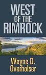 West of the Rimrock (Large Print)