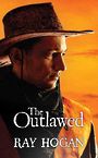 The Outlawed (Large Print)