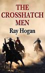 The Crosshatch Men (Large Print)