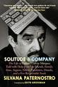 Solitude & Company: A True Account of the Life of Gabriel Garcia Marquez