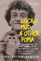 Lucky Mud And Other Foma: A Field Guide to Kurt Vonnegut's Environmentalism and Planetary Citizenship