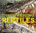 Discovering Reptiles: The Ultimate Handbook to the Reptiles of the World!