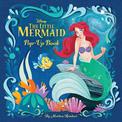 Disney Princess: The Little Mermaid Pop-Up Book to Disney: The Little Mermaid Pop-Up Book