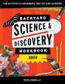 Backyard Science & Discovery Workbook: South: Fun Activities & Experiments That Get Kids Outside
