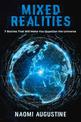 Mixed Realities: 7 Stories That Will Make You Question the Universe