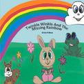 Twinkle Winkle and the Missing Rainbow