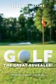 GOLF...THE GREAT REVEALER!: Will adversity make you...or break you?
