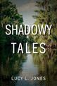Shadowy Tales