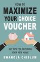 How To Maximize Your Choice Voucher