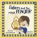 Adem and The Magic Fenjer: a moving story about refugee families