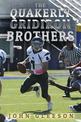 The Quakerly Gridiron Brothers