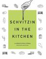 Schvitzin in the Kitchen