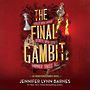 The Final Gambit [Audiobook]