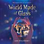 World Made of Glass  [Audiobook/Library Edition]