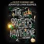 The Brothers Hawthorne [Audiobook]