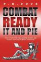 COMBAT READY IT AND PIE: CYBER SECURITY FOR SMALL MEDIUM BUSINESS AND PERPETUAL IMPROVEMENT EVERYWHE