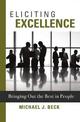 Eliciting Excellence: Bringing Out the Best in People
