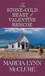 The Stone-Cold Heart of Valentine Briscoe (Large Print)