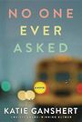 No One Ever Asked (Large Print)