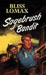 Sagebrush Bandit (Large Print)