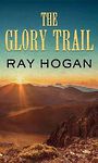The Glory Trail (Large Print)