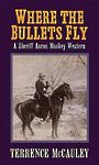 Where the Bullets Fly (Large Print)