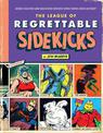 The League of Regrettable Sidekicks: Heroic Helpers from Comic Book History