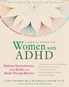 A Radical Guide for Women with ADHD: Embrace Neurodiversity, Live Boldy, and Break Through Barriers