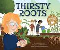 Thirsty Roots (My First Science Songs)