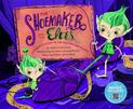 Shoemaker and the Elves: a Favorite Story in Rhythm and Rhyme (Fairy Tale Tunes)
