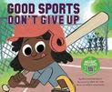 Good Sports Dont Give Up (Good Sports)