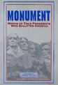 Monument: Words of Four Presidents Who Sculpted America: Words of Four Presidents Who Sculpted America