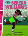 Serena Williams: Athletes Who Made a Difference