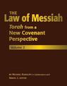 The Law of Messiah: Volume 2: Torah from a New Covenant Perspective