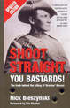Shoot Straight, You Bastards!: The Truth Behind the Killing of 'Breaker' Morant