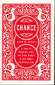 Chance: A Guide To Gambling, Love,