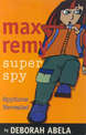 Max Remy Superspy 2: Spyforce Revealed