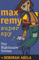 Max Remy Superspy 3: The Nightmare Vortex
