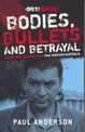 Bodies, Bullets and Betrayal