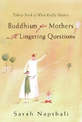 Buddhism for Mothers with Lingering Questions: Taking Stock of What Really Matters