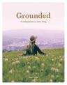 Grounded: A Companion for Slow Living