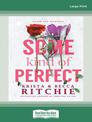 Some Kind of Perfect: Calloway Sisters #5 (Large Print)