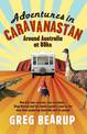 Adventures In Caravanastan: Around Australia in 80ks